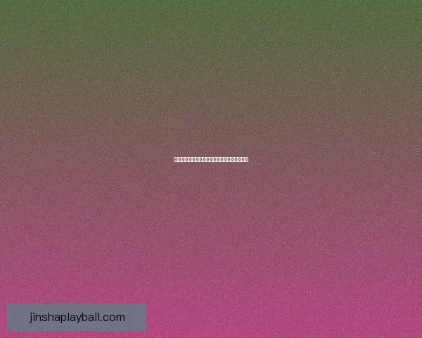 探索金沙游戏全新玩法体验与策略技巧全面指南